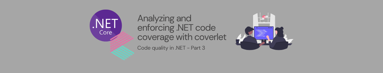 Featured image of post Analyzing and enforcing .NET code coverage with coverlet