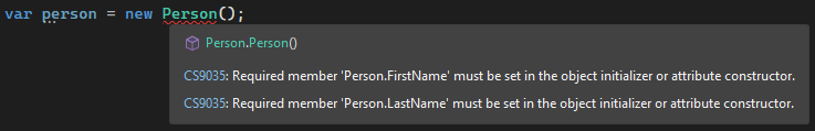 Error	CS9035	Required member ‘Person.FirstName’ must be set in the object initializer or attribute constructor.