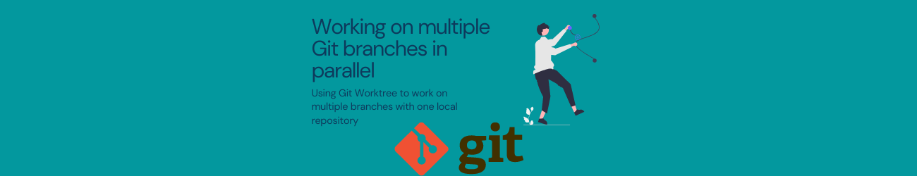 Working on multiple Git branches in parallel