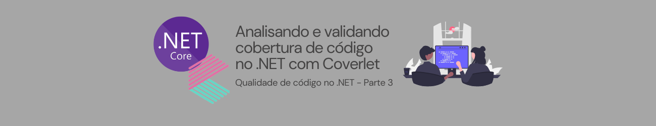 Analisando e validando cobertura de código no .NET com Coverlet